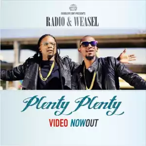 Radio & Weasel - Plenty Plenty